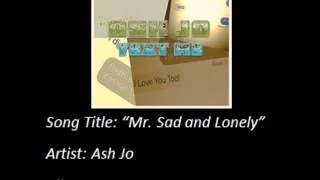 Mr. Sad and Lonely - By Ash Jo