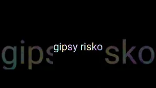 Gipsy risko-važlake-mamo