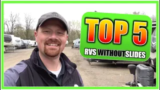 Top 5 Travel Trailers WITHOUT Slides!!