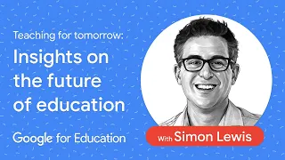 Teaching for tomorrow with Simon Lewis