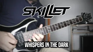 Skillet -  Whispers in the Dark (Guitar Cover, with Solo)