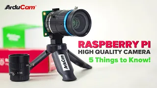 Raspberry Pi High Quality Camera: 5 Things to Know (Plus Some Pro Tips)