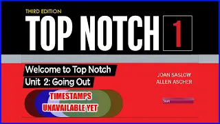 Unit 2 || Top Notch 1 (3rd Edition) | Going Out