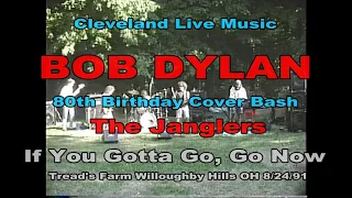 Janglers - If You Gotta Go, Go Now (Bob Dylan cover) - Tread's Farm 8/24/91