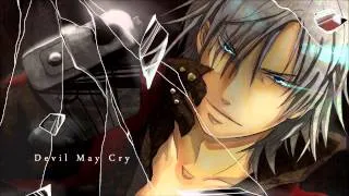 ♥Nightcore- Devil May Cry (Anime Theme HQ sound)