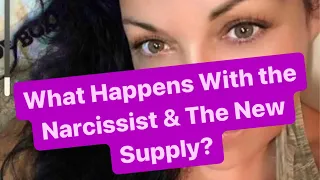 What Happens With the Narcissist & The New Supply? | #narcissism