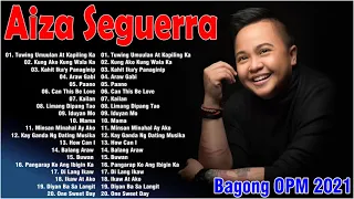 Best Collection Songs Of Aiza Seguerra -  Araw Gabi Album -  Bagong OPM Ibig Kanta 2021