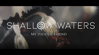 SHALLOW WATERS - My Hidden Friend (OFFICIAL LYRIC VIDEO)