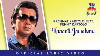 Rachmat Kartolo feat. Fenny Kartolo - Kunanti Jawabmu (Official Lyric Video)