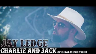 Jay Ledge - Charlie and Jack (Official Music Video)