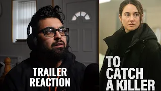 To Catch A Killer (2023) Trailer Reaction! Shailene Woodley & Ben Mendelsohn Crime Thriller!