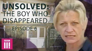 Unsolved: The Boy Who Disappeared | Episode Six