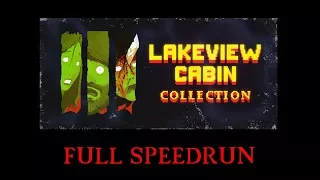 Lakeview Cabin Collection Full Speedrun in 39'35''02'''