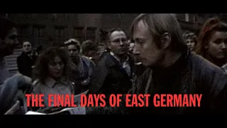 THE FINAL DAYS OF EAST GERMANY