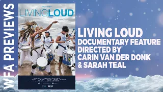 WFA 2024 Previews: "Living Loud", directed by Carin Van Der Donk & Sarah Teal