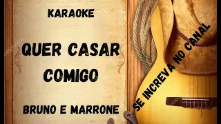 Karaoke - Quer Casar Comigo - Bruno e Marrone
