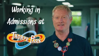 Working in Admissions at Thorpe Park Resort