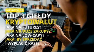 TOP 3 Najlepsze Giełdy Kryptowalut - Spot, Futures, Kryptowaluty z Potencjałem