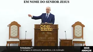 SANTO CULTO A DEUS (VÍDEO) - QUi - 18/01/2024 - 10hs - ECLESIASTES - CAP. 7