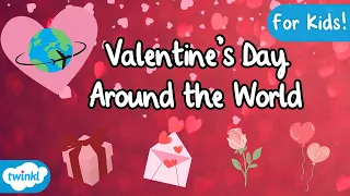 Discover the Fascinating Ways Valentine's Day is Celebrated Around the World! 💕 🌍