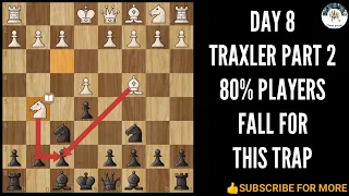 Traxler Counter Attack Part 2 || Aggressive Opening Tricks And  Strategies For Black And  White