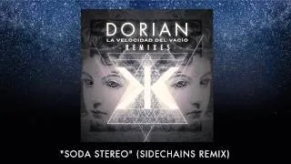 DORIAN - "Soda Stereo" (Sidechains Remix)