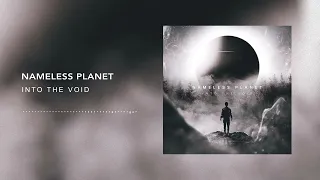 Nameless Planet - Into The Void (Official Visualizer)