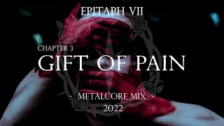 GIFT OF PAIN - METALCORE MIX 2022