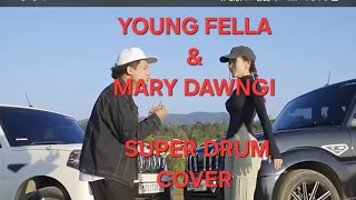 Young fella and Mary dawngi || Duhaisam      Drum cover by  Someone