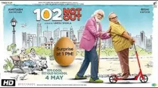 102 Not Out 2018 Hindi | Full Movie | Amitabh Bachchan | Rishi Kapoor