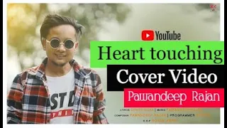 Pawandeep Rajan new heart touching  Latest Cover video Studio Version 2021 #Indianidol #season12