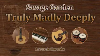 Truly Madly Deeply - Savage Garden (Acoustic Karaoke)