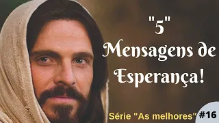 "5" (CINCO) MENSAGENS DE ESPERANÇA!