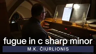 Mikalojus Konstantinas Čiurlionis - Fugue in C Sharp Minor | St. Willibrord Church, Plaidt, Germany