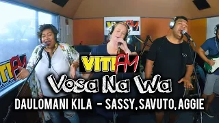 DAULOMANI KILA (LIVE) - SASSY, SAVUTO, AGGIE (VitiFM Vosa Na Wa)