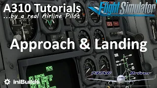 MSFS A310 Tutorial 11: Approach & Landing | Real Airline Pilot