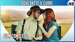 Dove batte il cuore | Commedia | HD | Film completo in italiano