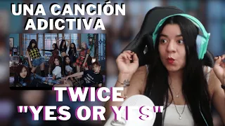 Reaccionando a Yes or Yes de Twice | MV | Me perturba pero me gusta.