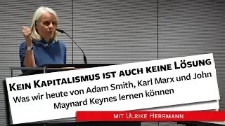 Kein Kapitalismus ist auch keine Lösung - Ulrike Herrmann, 05.03.18