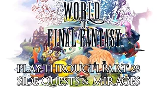 World of Final Fantasy (Ps4) Playthrough Part 28 - Side Quests & Mirage Capturing