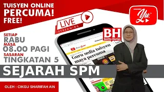 🔴 [LIVE] SEJARAH SPM - PECUTAN SEJARAH B7 T5 :  OLEH CIKGU SHARIFAH AIN #03 #TUISYENPERCUMA