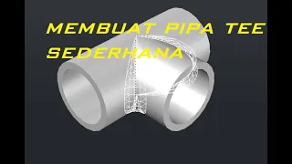 belajar autocad membuat pipa tee sederhana 3 dimensi