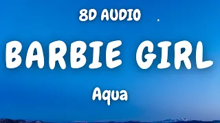 (8D AUDIO)🎧 Aqua - Barbie Girl 🎧