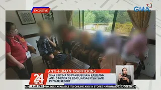 9 na biktima ng pambubugaw kabilang ang 5 menor de edad, nasagip sa isang private resort | 24 Oras