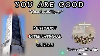 YOU ARE GOOD/Methodist International Church Band/Praise And Worship