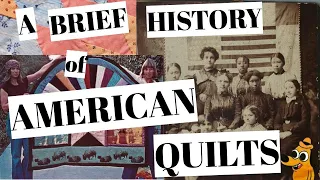 A Brief History of the American Quilt