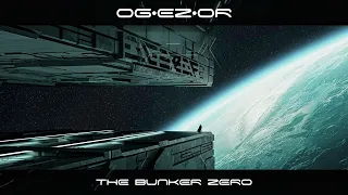 OG•EZ•OR - The Bunker Zero (Single) #metal #epic #scifi