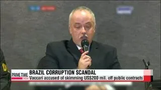 Top Brazilian political official arrested amid corruption probe   브라질 집권 여당 재무국장