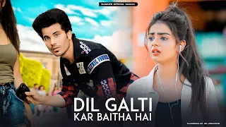 Dil Galti Kar Bhaitha Hai | Unexpected Love Story | New bollywood songs | Jubin | Manazir & Ananya