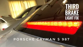 Porsche Cayman 987.1 Third Brake Light Fix